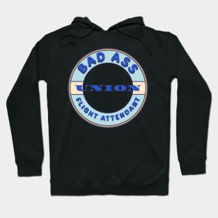 Bad Ass Union Flight Attendant Hoodie